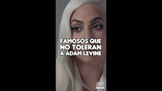FAMOSOS QUE NO SOPORTAN A ADAM LEVINE DE MAROON 5 #shorts