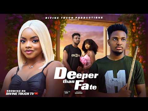 DEEPER THAN FATE - OMECHE OKO/ENITAN OLUWOLE/ NIGERIAN MOVIES 2026 LATEST FULL/ LOVE MOVIES