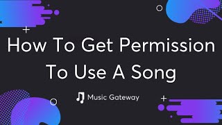 How To Get Permission To Use A Song