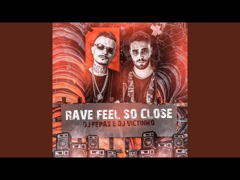 Rave Feel So Close (Remix)