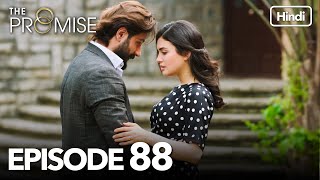 The Promise Episode 88 (Hindi Dubbed)