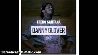 Fredo Santana- Danny Glover (freestyle)
