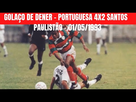 DENER GOLAÇO  PORTUGUESA 4X2 SANTOS   CAMP  PAULISTA   01/05/1993