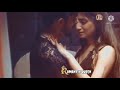 Hot Romantic Kissing Video Status