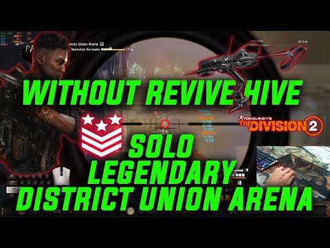 WITHOUT REVIVE HIVE SOLO LEGENDARY DISTRICT UNION ARENA l The Division 2 PVE l TU.12.3