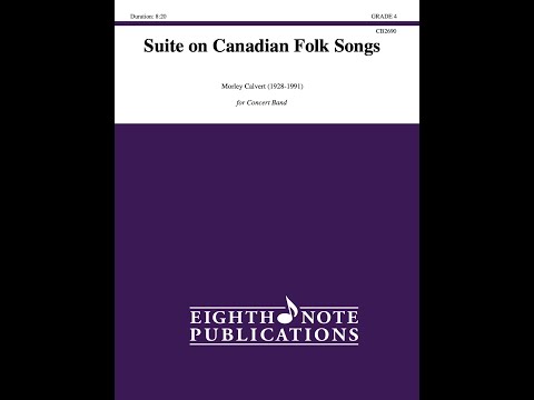Suite on Canadian Folk Songs arr. by Morley Calvert - Grade 4