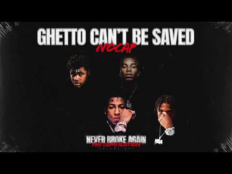 No Cap - Ghetto Can’t Be Saved (Official Audio)