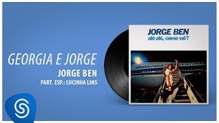 Jorge Ben Jor - Georgia e Jorge (Álbum "Alô Alô, Como Vai?") [Áudio Oficial]