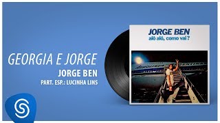 Jorge Ben Jor - Georgia e Jorge (Álbum "Alô Alô, Como Vai?") [Áudio Oficial]
