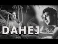 Dahej - 1952 l Super Hit Bollywood Vintage Movie l Jayashree , Prithviraj Kapoor , Karan Dewan