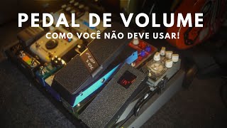 Pedal de Volume - QUAL A MELHOR FORMA DE USAR E COMO USAR?