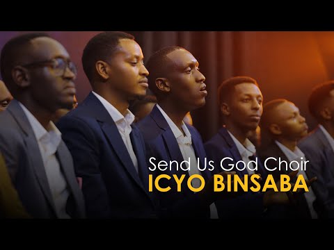Send us God choir - ICYO BINSABA