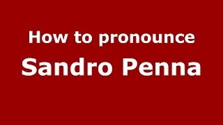 How to pronounce Sandro Penna