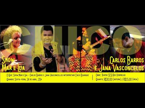Carlos Barros e Jana Vasconcellos - Cálice (Gilberto Gil / Chico Buarque) Ensaio