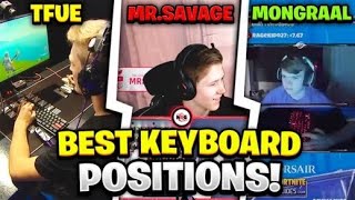 Pro Players Keyboard Positions | Find The Best Keyboard Position - Fortnite Battle Royale