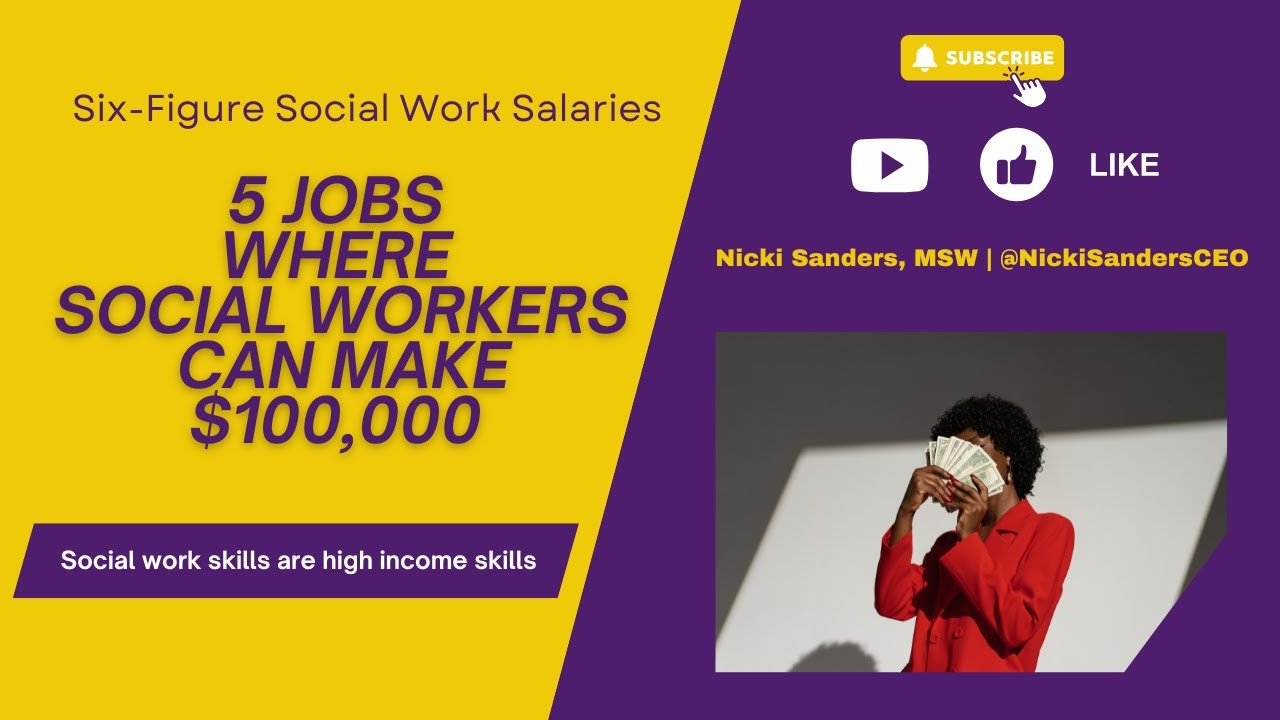 5 Jobs Where Social Workers Can Make $100,000 | Six-Figure Social Work Salary