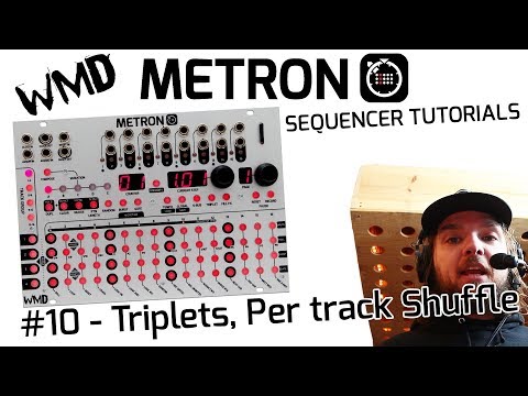 WMD METRON TUTORIAL #10 - Triplets and Per-Track-Shuffle