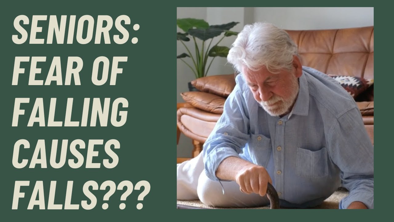 Seniors: Does 'Fear of falling' cause falls???