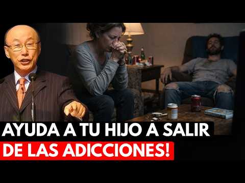 AYUDA A TUS HIJOS A SALIR DE LAS ADICCIONES EXITOSAMENTE | DAVID YONNGI CHO