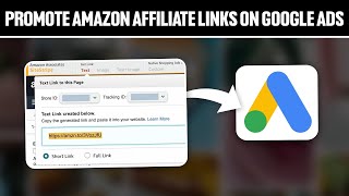 How To Promote Amazon Affiliate Links On Google Ads 2024! (Full Tutorial)