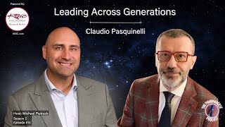 Season 2, Episode 14: Leading Across Generations with Claudio Pasquinelli