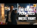 The Family Plan 2023 Clip Hotel Fight In Family Plan