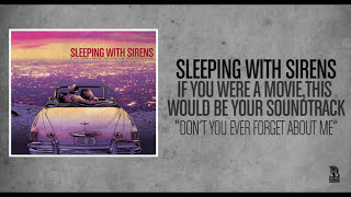 Sleeping With Sirens - Don&#39;t You Ever Forget About Me