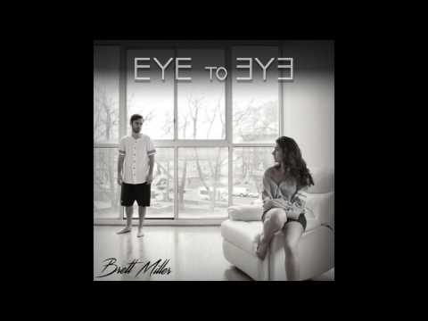 Brett Miller - Eye to Eye [Full]