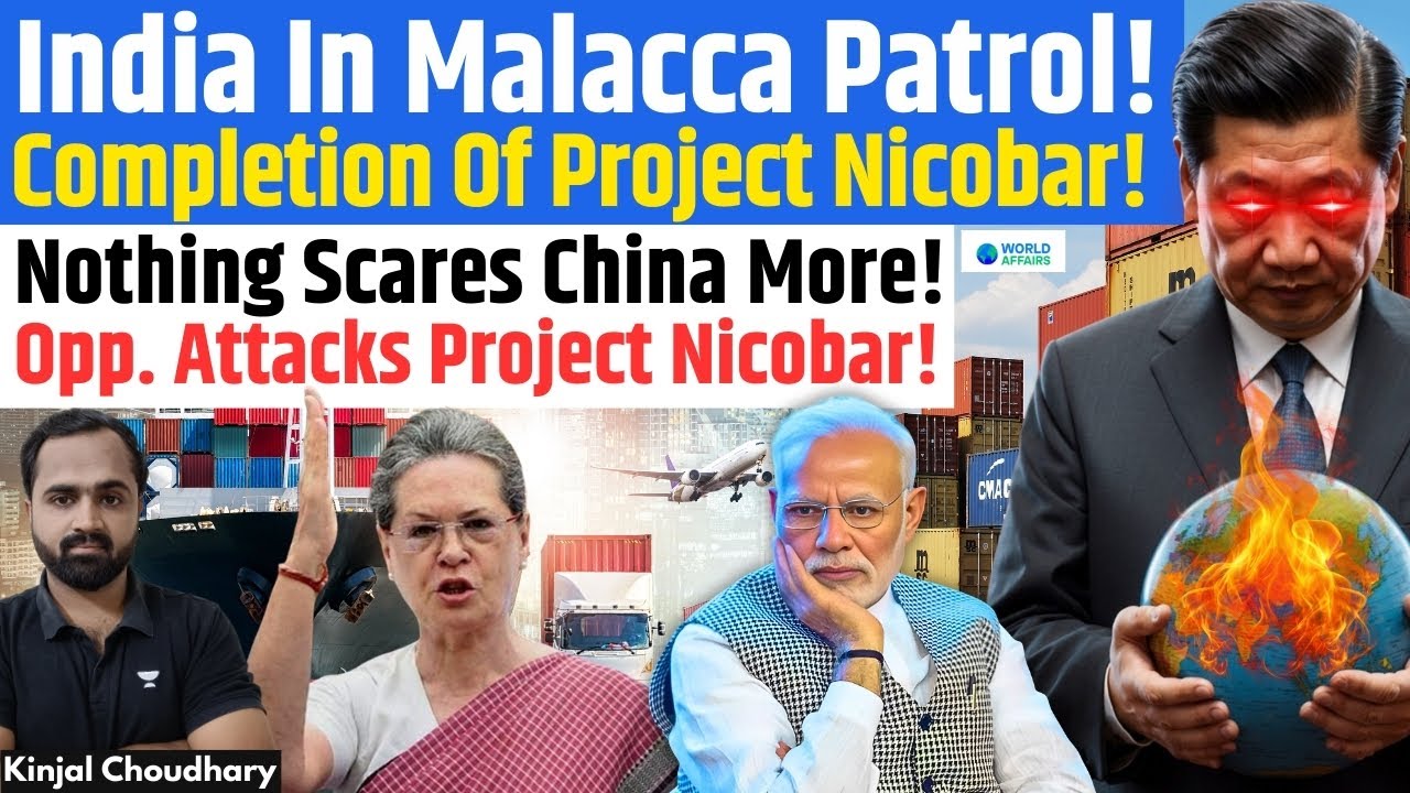 China's Biggest Fear - Great Nicobar Project & India In Malacca Strait Patrol! Sonia Gandhi! Kinjal