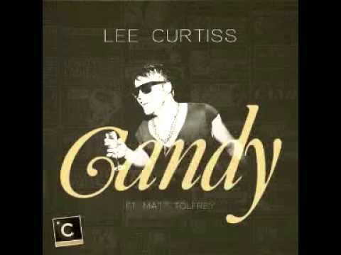 Lee Curtiss - Candy ft Matt Tolfrey