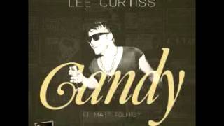 Lee Curtiss - Candy ft Matt Tolfrey