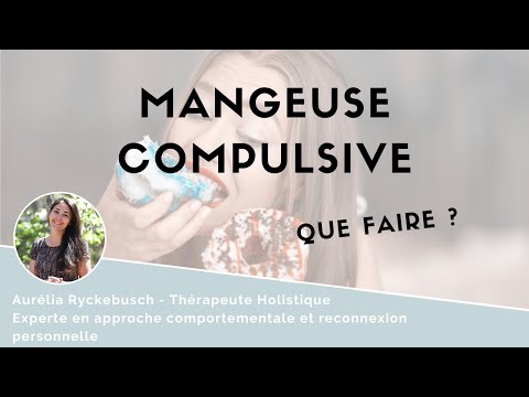 Que faire quand on est une mangeuse compulsive ?