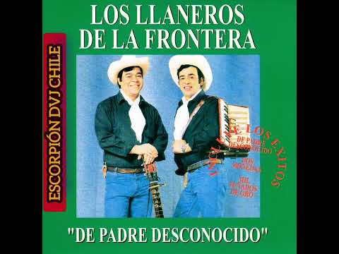 Los llaneros de la frontera grandes éxitos enganchados escorpión dvj chile