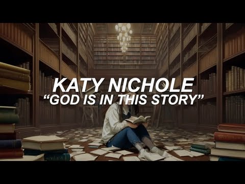 Katy Nichole - "God Is In This Story" (Vídeo Da Letra Em Português)
