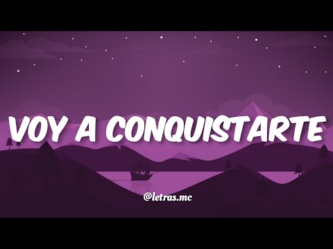 Voy A Conquistarte - Joan Sebastian - Letra