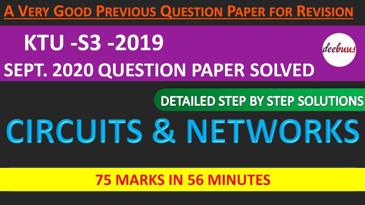 KTU Circuits & Networks 2020 Solved University Question paper -75 marks in 56 minutes