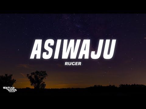 Ruger - Asiwaju (Lyrics)