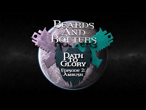 Warhammer 40K Path to Glory Episode 2: Ambush