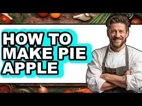 How To Make Pie Apple - Easy Guide