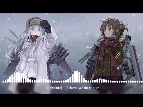 [Nightcore] - If there was no winter [Кабы Не Было Зимы]