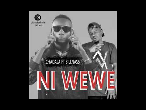 Chadala Ft Billnass  – NI WEWE Oficial Music Audio