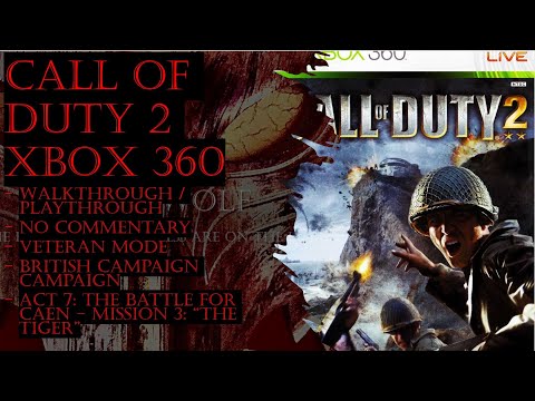 Call Of Duty 2 Xbox 360 (Veteran) Gameplay Walkthrough Act 7 + Mission 3 (No Commentary)