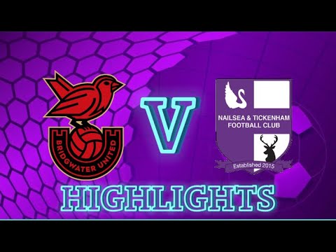 HIGHLIGHTS OF BRIDGWATER UTD V NAILSEA & TICKENHAM - GOALFEST!