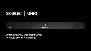 Video thumbnail for Genelec | UNIO – Introducing the 9401A System Management Device for Audio-over-IP Networking by Genelec Official Channel