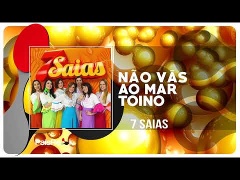 7 SAIAS - Não vás ao mar Toino