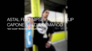 Nipsey Hussle, Astal, Slip Capone, Fedie Demarco - SELF MADE