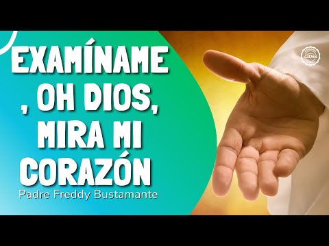 🕊️ Examíname, oh Dios, mira mi corazón (Salmo 139) 🙏 El Buen Dios