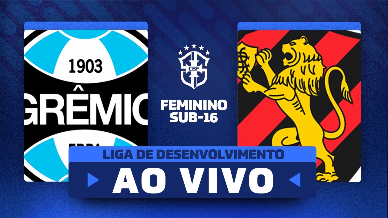 AO VIVO COM IMAGENS: GRÊMIO x SPORT | LIGA DE DESENVOLVIMENTO FEMININA SUB-16