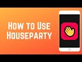 How To Use Houseparty Group Video Calls Games More