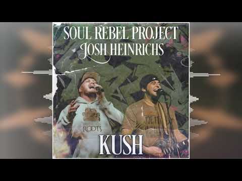 Soul Rebel Project & Josh Heinrichs - Kush [2024 Release]